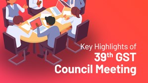 Key Highlights Of 39Th GST Council Meeting